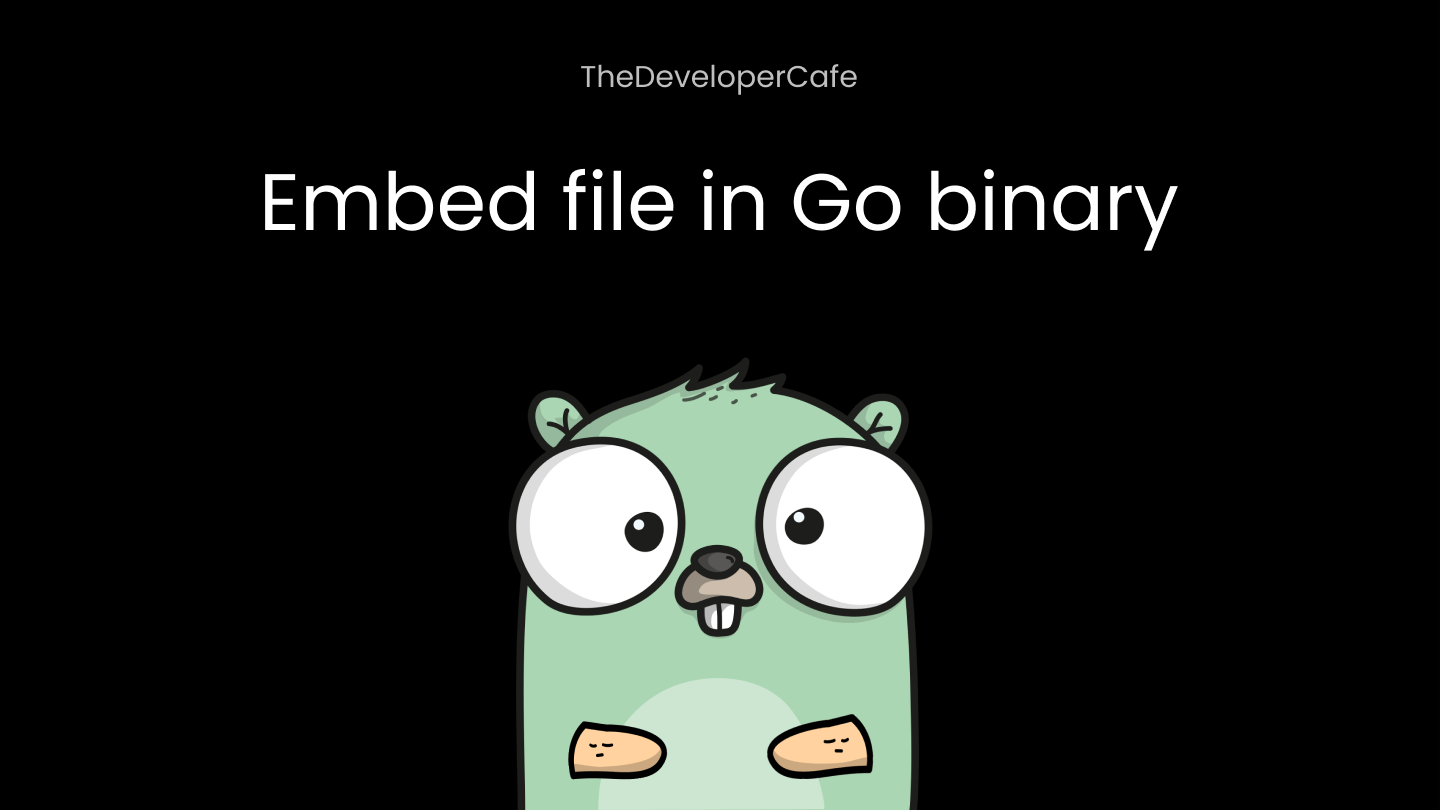 Embed file in a Go binary